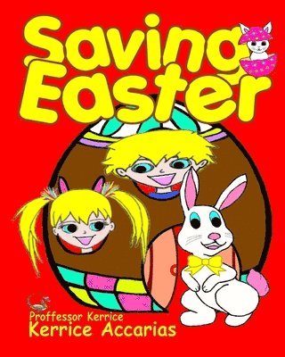 Kerrice Accarias - Saving Easter, Häftad. Tillgänglighet: Lägg i varukorg
