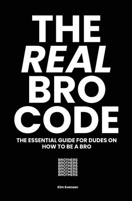 Kim Evensen - Real Bro Code, Häftad. Tillgänglighet: Lägg i varukorg