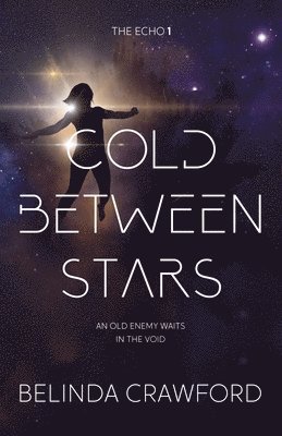 Belinda Crawford - Cold Between Stars, Häftad. Tillgänglighet: Lägg i varukorg
