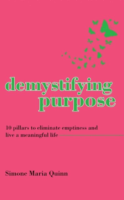 Simone Maria Quinn - Demystifying Purpose, E-bok