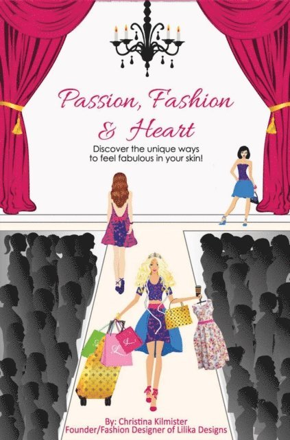 Christina Kilmister - Passion, Fashion & Heart, E-bok