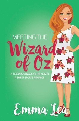 Emma Lea - Meeting the Wizard of Oz, Häftad