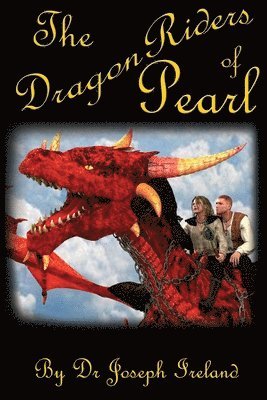 Joseph Ireland - The Dragon Riders of Pearl, Häftad