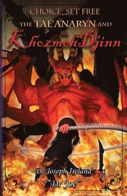 Joseph Ireland - Tae'anaryn and The Khozmoh Djinn, Häftad