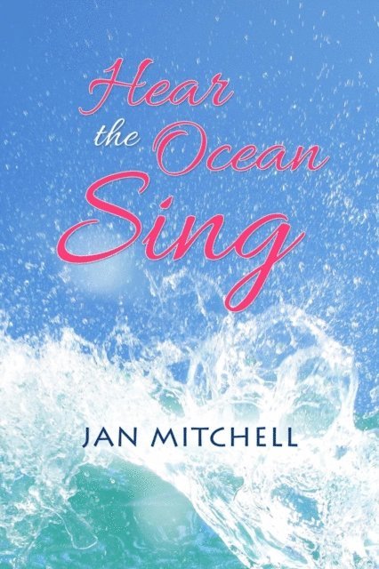 Jan Mitchell - Hear the Ocean Sing, E-bok
