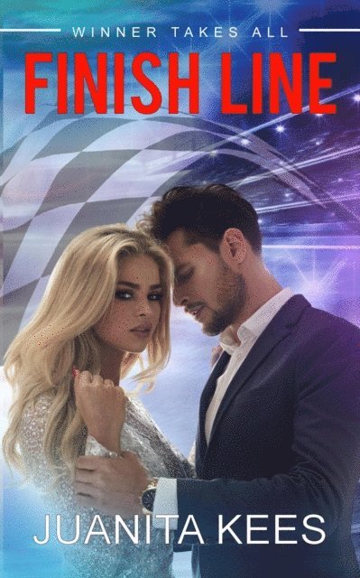 Juanita Kees - Finish Line: A Billlionaire Undercover Enemies-to-Lovers Romance, E-bok