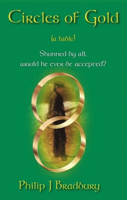 Philip J Bradbury - Circles of Gold - a Fable, E-bok