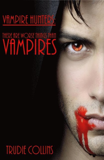 Trudie Collins - There Are Worse Things Than Vampires, E-bok. Tillgänglighet: Lägg i varukorg