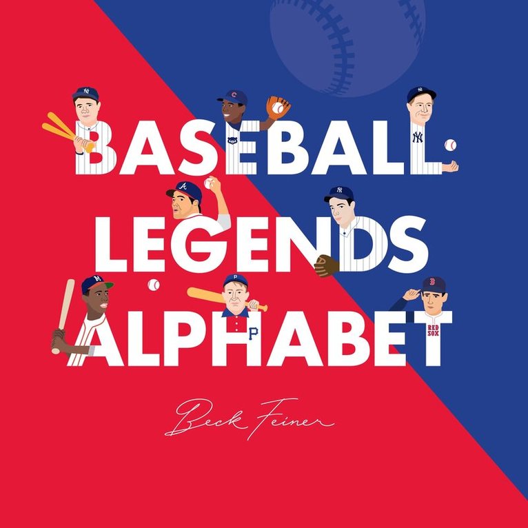 Beck Feiner - Baseball Legends Alphabet, Inbunden. Tillgänglighet: Lägg i varukorg