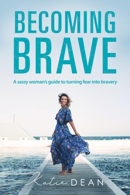 Katie Dean - Becoming Brave, E-bok
