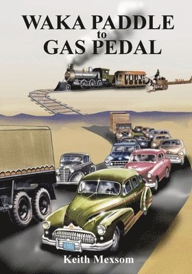 Keith Mexsom - Waka Paddle to Gas Pedal: The First Century of Auckland Transport, Häftad. Tillgänglighet: Lägg i varukorg
