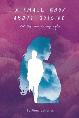 Fiona Jefferies - Small Book About Suicide, Häftad. Tillgänglighet: Lägg i varukorg