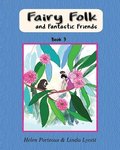 Fairy Folk and Fantastic Friends