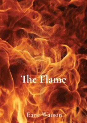Eane Watson - Flame, Häftad. Tillgänglighet: Lägg i varukorg
