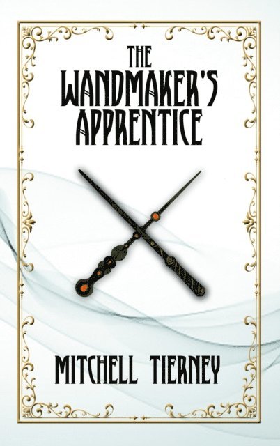 Mitchell Tierney - Wandmaker's Apprentice, E-bok