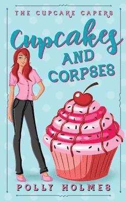 Polly Holmes - Cupcakes and Corpses, Häftad. Tillgänglighet: Lägg i varukorg