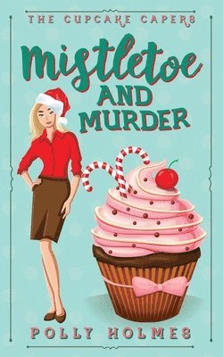 Polly Holmes - Mistletoe and Murder, Häftad. Tillgänglighet: Lägg i varukorg