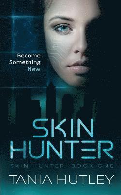 Tania Hutley - Skin Hunter, Häftad. Tillgänglighet: Lägg i varukorg