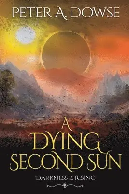 Peter A Dowse - Dying Second Sun, Häftad. Tillgänglighet: Lägg i varukorg