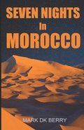 Seven Nights In Morocco