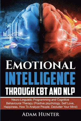 Adam Hunter - Emotional Intelligence Through CBT and NLP, Häftad. Tillgänglighet: Lägg i varukorg