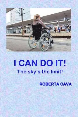 Roberta Cava - I Can Do It!: The Sky's the limit!, Häftad. Tillgänglighet: Lägg i varukorg