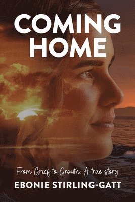 Ebonie Stirling-Gatt - Coming Home, Häftad