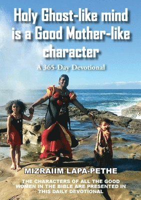 Mizraiim Lapa-Pethe - Holy Ghost-like mind is a Good Mother-like character, Häftad. Tillgänglighet: Lägg i varukorg