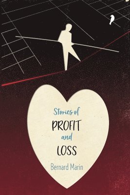 Bernard Marin - Stories of Profit and Loss, Häftad. Tillgänglighet: Lägg i varukorg
