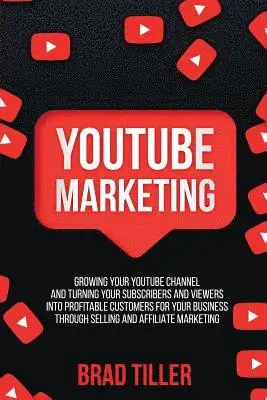 Brad Tiller - Youtube Marketing, Häftad. Tillgänglighet: Lägg i varukorg