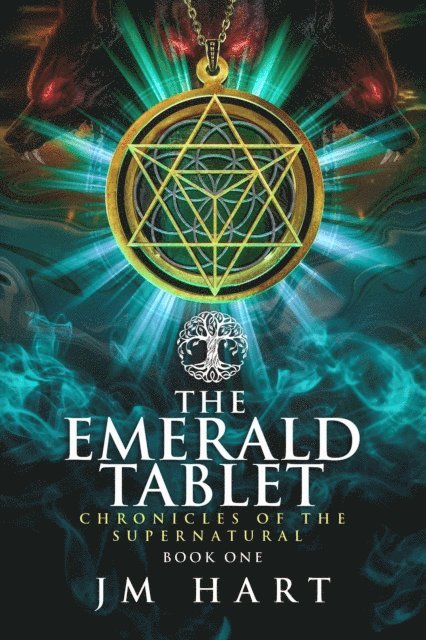 JM Hart - Emerald Tablet: Chronicles of the Supernatural book One, E-bok