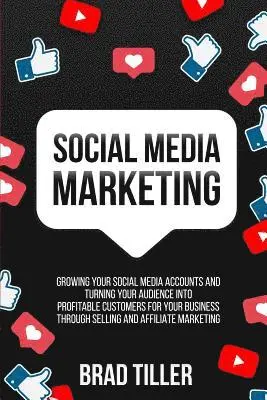 Brad Tiller - Social Media Marketing, Häftad. Tillgänglighet: Lägg i varukorg