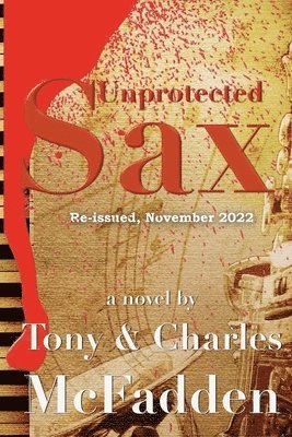 Tony McFadden, Charles McFadden - Unprotected Sax, Häftad. Tillgänglighet: Lägg i varukorg