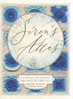Shelley Husband - Siren's Atlas US Terms Edition, Inbunden