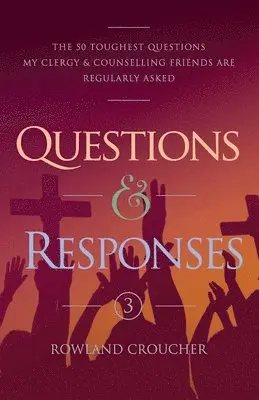 Rowland Croucher - Questions & Responses Volume 3, Häftad. Tillgänglighet: Lägg i varukorg