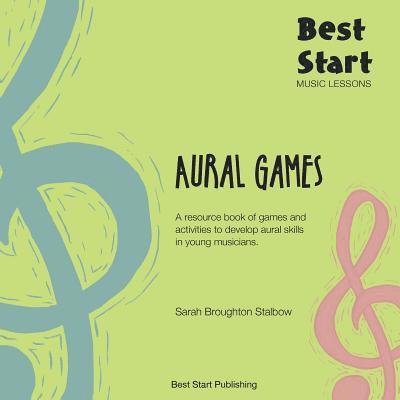 Sarah Broughton Stalbow - Best Start Music Lessons Aural Games, Häftad. Tillgänglighet: Lägg i varukorg