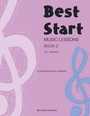 Sarah Broughton Stalbow - Best Start Music Lessons Book 2, Häftad. Tillgänglighet: Lägg i varukorg