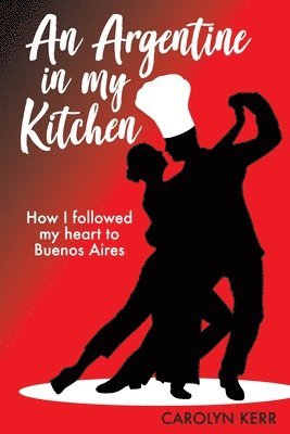 Argentine in my Kitchen
