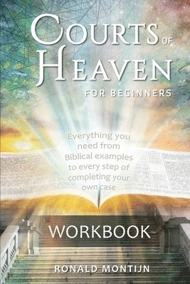 Ronald Montijn - Workbook Courts of Heaven for Beginners, Häftad