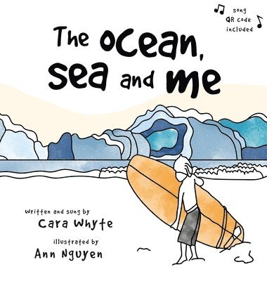 Cara Whyte - The Ocean, Sea and Me, Inbunden