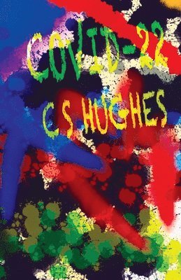 C S Hughes - Covid-22, Häftad. Tillgänglighet: Lägg i varukorg