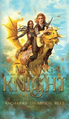 Angharad Thompson Rees - Making of a Knight, Inbunden. Tillgänglighet: Lägg i varukorg