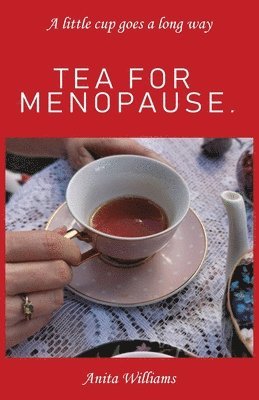 Tea for Menopause.