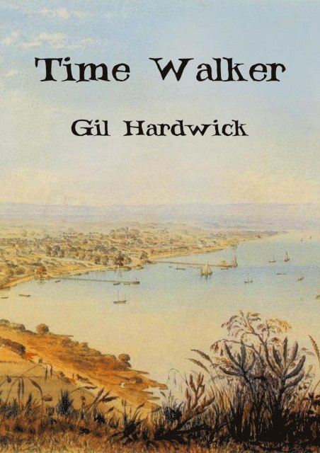 Gil Hardwick - Time Walker, E-bok