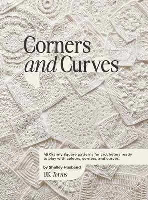 Shelley Husband - Corners and Curves UK Terms Edition, Inbunden