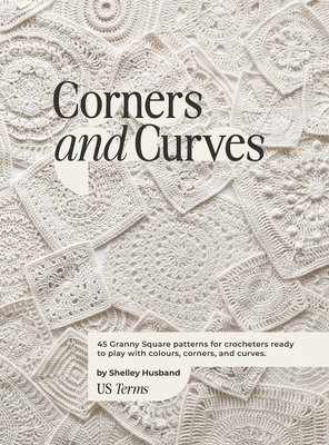 Shelley Husband - Corners and Curves US Terms Edition, Inbunden