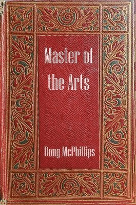 Doug McPhillips - Master of The Arts, Häftad. Tillgänglighet: Lägg i varukorg
