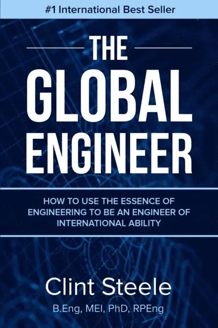 Clint Steele - Global Engineer: How to Use the Essence of Engineering to Be an Engineer of International Ability, E-bok. Tillgänglighet: Lägg i varukorg