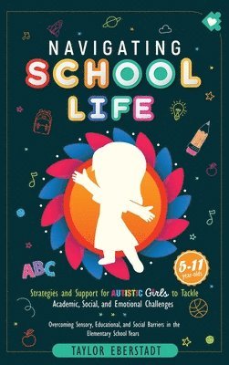 Taylor Eberstadt - Navigating School Life, Inbunden
