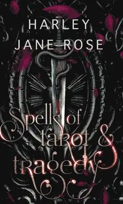 Harley Jane Rose - Spells of Tarot & Tragedy, Inbunden. Tillgänglighet: Lägg i varukorg